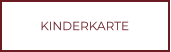 KINDERKARTE
