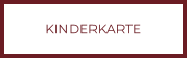 KINDERKARTE