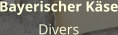 Bayerischer Käse Divers