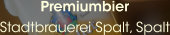 Premiumbier Stadtbrauerei Spalt, Spalt